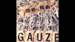 Gauze - 山深雪未溶