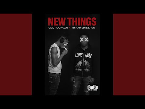New Things (feat. MyNameMikePSG)