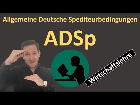 Speditionsrecht: Die Allgemeinen Deutschen Spediteurbedingungen (ADSp)
