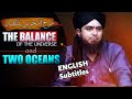 [ English ] The Balance of the Universe & Two Oceans - @EngineerMuhammadAliMirzaClips