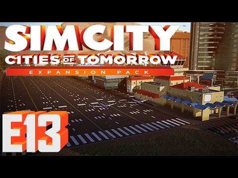 SimCity Cities of Tomorrow - Episode 13 - Airport