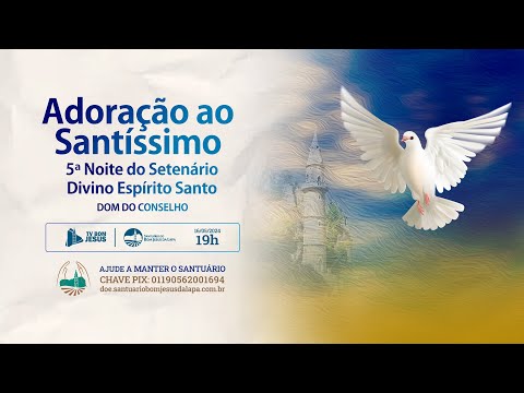 5ª Noite - Setenário do Divino Espírito Santo no Santuário do Bom Jesus da Lapa - 16/05/2023 - 19h