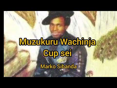 Muzukuru wachinja cup sei | Marko Sibanda