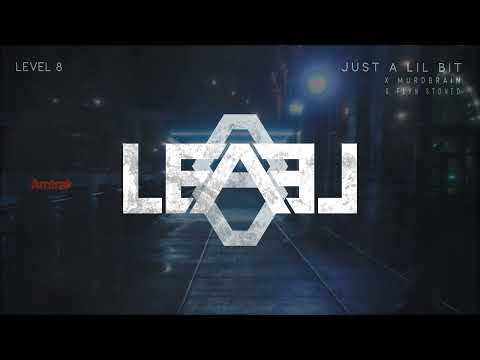 Murdbrain, Level 8 & Flyn Stoned - Just A Lil Bit