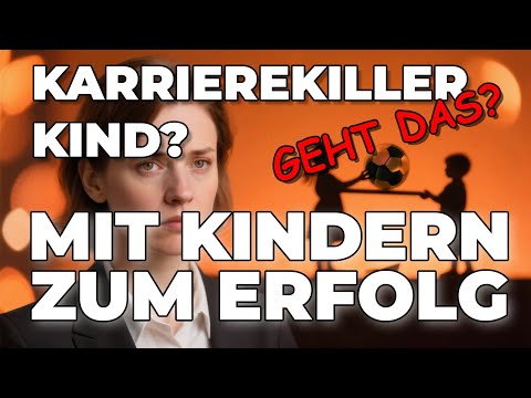 Kind oder Karriere - beides geht nicht!