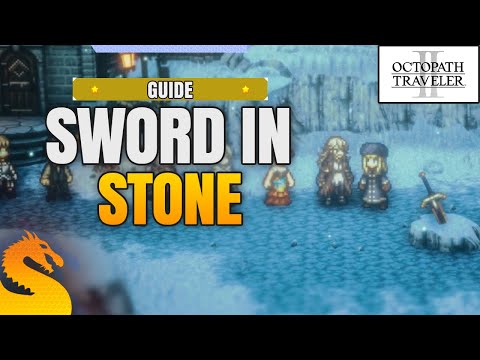 Sword in Stone (Rusty Sword) Quest Guide - OCTOPATH TRAVELER 2