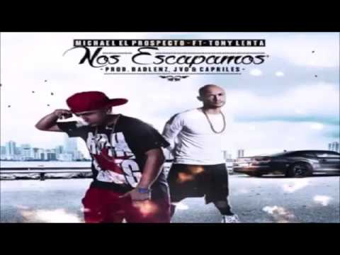 Tony Lenta Ft  Michael El Prospecto - Nos Escapamos(Audio Official)