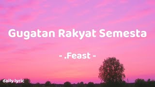 Download lagu Gugatan Rakyat Semesta - .Feast | Lirik Lagu mp3 Download lagu Gugatan Rakyat Semesta - .Feast | Lirik Lagu mp3