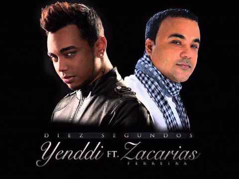 Zacaria Ferreira ft yenddi- Diez segundos