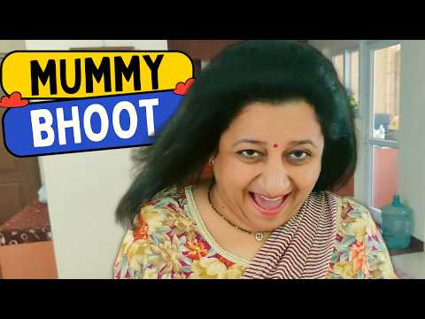 Kya Mummy Mein Bhoot Ghus Gaya Hai?