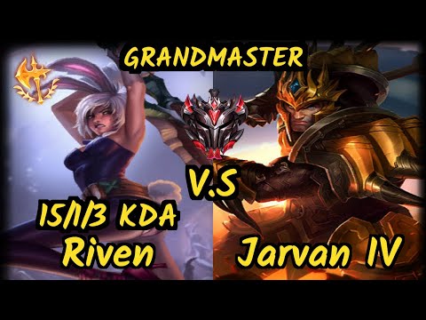 Broken Blade (RIVEN) vs JARVAN IV - 15/1/3 KDA TOP GAMEPLAY - NA Ranked GRANDMASTER