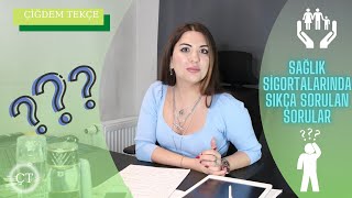 ÖZEL SAĞLIK SİGORTALARI İLE İLGİLİ EN SIK SORULAN SORULAR.. MERAK ETTİĞİNİZ HER 