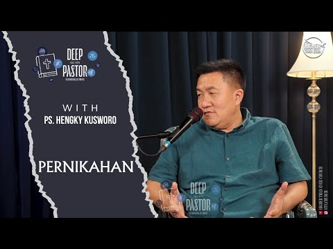 Deep Talk With Pastor | "Pernikahan" - Ps. Hengky Kusworo | Episode 5
