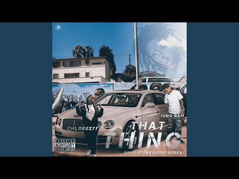 That Thing (feat. Chloeezyy)