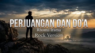 Download lagu 🔥 PERJUANGAN DAN DO'A – Rock Version |  Rhoma Irama  mp3