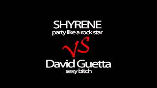 Shyrene - Party like a rock star VS David Guetta