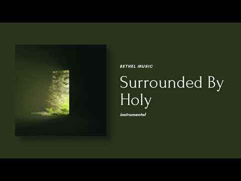 Surrounded By Holy (Instrumental) Bethel Music