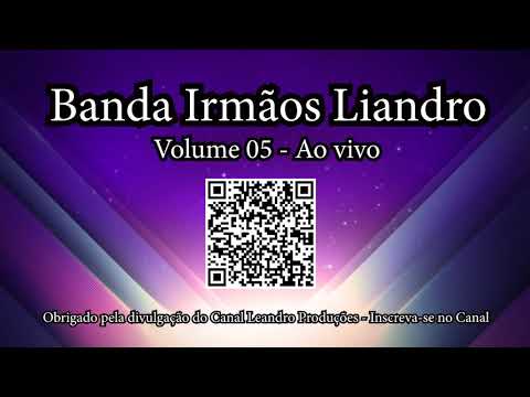 Banda Irmãos Liandro Vol.05 Ao vivo