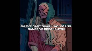 Download lagu DJ FYP BABY SHARK WOLFGANG DANCE V2 BREAKDUTCH ( SLOWED   REVERB ) mp3