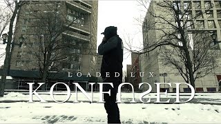 LOADED LUX - KONFUSED (Official Music Video)