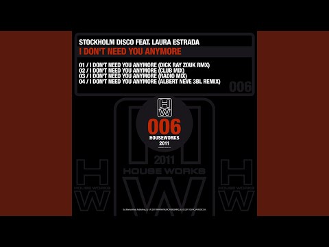 I Don't Need You Anymore (feat. Laura Estrada) [Club Mix]