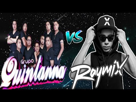 Grupo Quintana VS RAYMIX * Mix De Cumbia Sonidera
