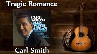 Carl Smith - Tragic Romance