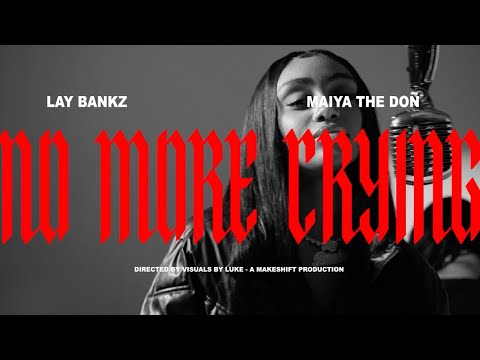 Lay Bankz - No More Crying (Official Music Video) ft. Maiya The Don