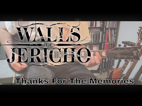 Walls Of Jericho - Thanks For The Memories [All Hail The Dead #10] (Guitar Cover)