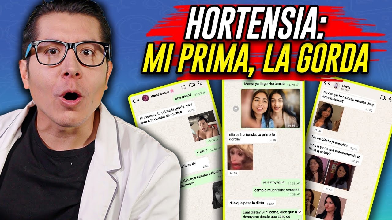 👉🏻HORTENSIA, mi PRIMA la GORDA 🤯 | #CHISMEdicina | Mr Doctor