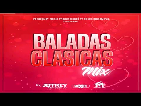 Baladas Clásicas Mix (Jeffrey Mendoza DJ) ⚫ Frequency Music Producciones