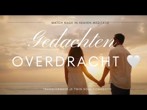 🇳🇱 Meditatie: Match Made in Heaven (528hz)