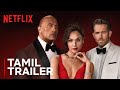 RED NOTICE | Official Tamil Trailer | Dwayne Johnson, Ryan Reynolds, Gal Gadot | Netflix India