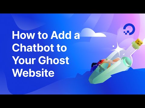 Tutorial: How to Add a Chatbot to Your Ghost Website Using DigitalOcean GenAI