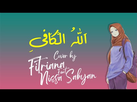 ALLAHUL KAAFI اَللهُ الْكَافِى | FITRIANA feat NISSA SABYAN [  1 JAM  ] Lirik Arab+Indo