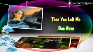 Bee Gees - Then You Left Me lyrics