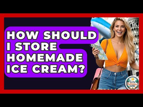 How Should I Store Homemade Ice Cream? - The Family Getaway Guide
