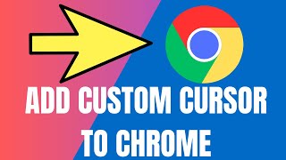 How to Add a Custom Cursor in Google Chrome (2024)