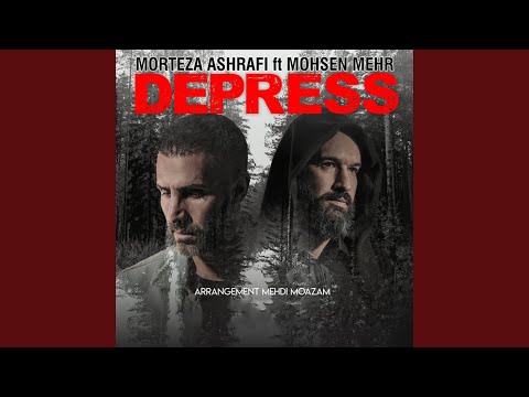 Depress (feat. Mohsen Mehr)
