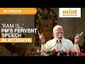 Ram Mandir Pran Pratistha Ram Is Faith Foundation Idea Of India Says PM Modi In Fervent Speech