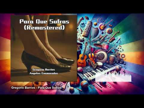 Para Que Sufras - Gregorio Barrios