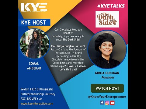 KYETalks with Girija Gunjkar, the founder of Bakeroma Foods and The Dark Side