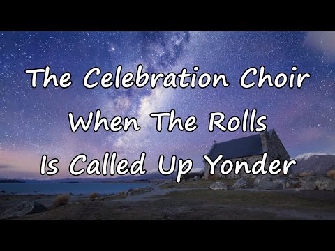Thumbnail for When the Roll Is Called Up Yonder video
