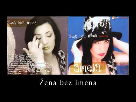 Amela Zukovic - Zena bez imena - (Audio 2002) HD