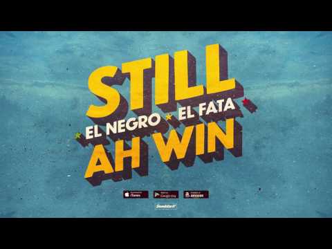 El Negro feat. El Fata | Still Ah Win (2017)