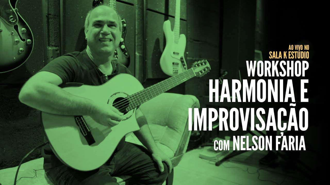 Workshop "Harmonia e Improvisação" com Nelson Faria - Ao vivo no Sala K Estúdio