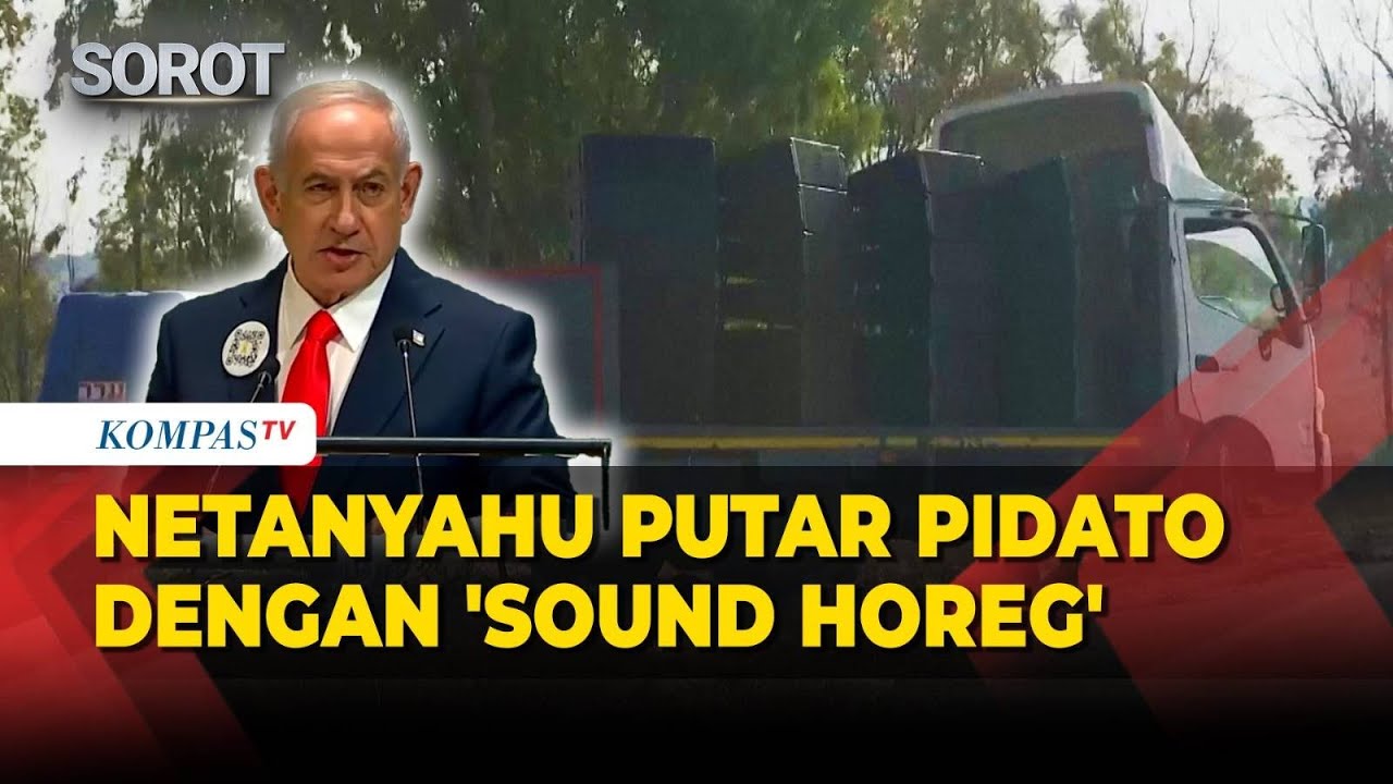 Sound Horeg di Perbatasan Israel-Gaza, Netanyahu Putar Pidato di Sidang Umum PBB