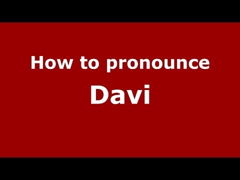 How to pronounce Davi (Italian/Italy) - PronounceNames.com