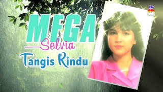 Download lagu Mega Selvia - Tangis Rindu mp3
