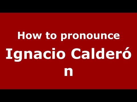 How to pronounce Ignacio Calderón (Mexico/Mexican Spanish) - PronounceNames.com
